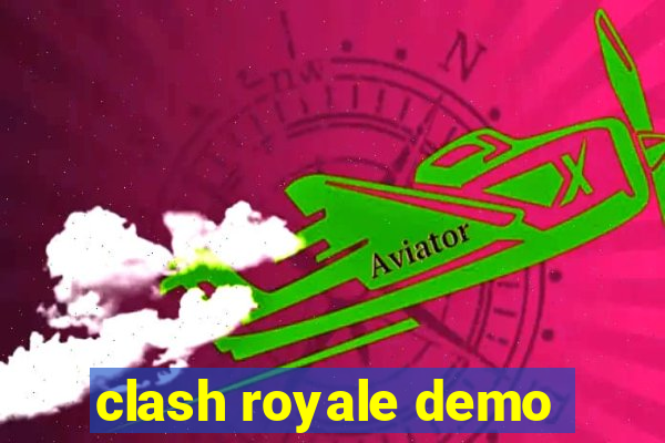 clash royale demo